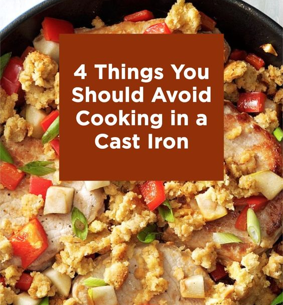 4 Things You Should Avoid Cooking in Cast Iron